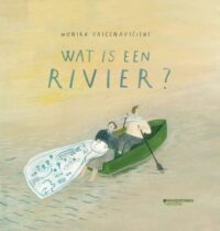 Wat is een rivier? - Monika Vaicenaviciene