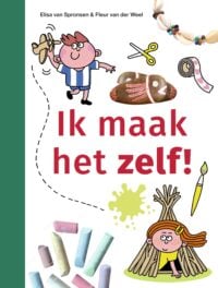 Ik maak het zelf! - Elisa van Spronsen, Fleur Van der Weel