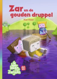 Ik leer lezen met Zwijsen – Zar en de gouden druppel - Rian Visser, Mark Baars