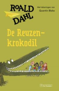 De reuzenkrokodil - Roald Dahl, Quentin Blake