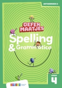 Oefenmaatjes Spelling & Grammatica Groep 4 antwoordenboek 2 - Elisa van Spronsen