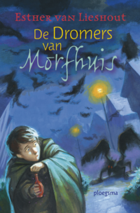 De dromers van Morfhuis - Esther van Lieshout