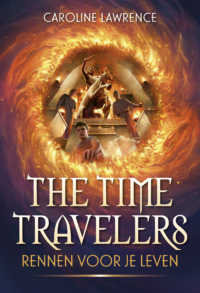 The Time Travelers – Rennen voor je leven - Caroline Lawrence, Sarah Mulvanny