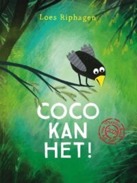 Coco kan het! - Loes Riphagen