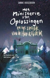 Het Ministerie van Oplossingen en het spook van de Haviksburcht - Sanne Rooseboom, Mark Janssen