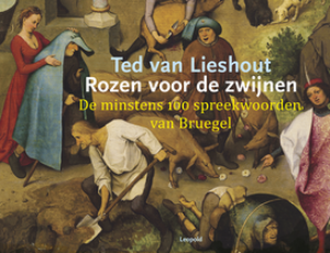 Rozen voor de zwijnen - Ted van Lieshout