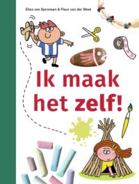 ik lees informatief - Ik maak het zelf! - Elisa van Spronsen, Fleur Van der Weel