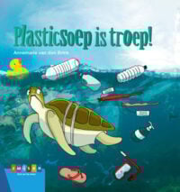 Leesserie Estafette - Plasticsoep is troep! - Annemarie van den Brink, Madeleine van der Raad