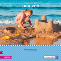 Veilig leren lezen - Aan zee AVI E3 - Annemarie Bon