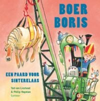 Boer Boris, een paard voor Sinterklaas - Ted van Lieshout, Philip Hopman