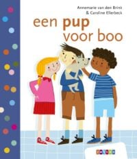 een pup voor boo - Annemarie van den Brink, Caroline Ellerbeck