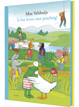 Is het leven niet prachtig!  - Max Velthuijs