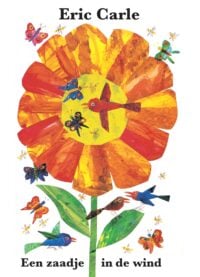 Een zaadje in de wind - Eric Carle