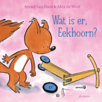 Wat is er, Eekhoorn? - Arend van Dam, Alex de Wolf