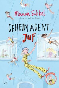 Geheim agent juf - Manon Sikkel