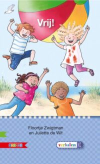Veilig leren lezen – Vrij! - Floortje Zwigtman, Juliette de Wit