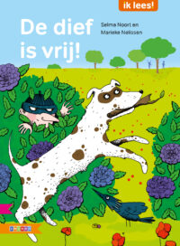 Ik lees! – De dief is vrij! - Selma Noort, Marieke Nelissen