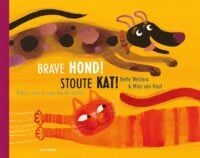 Brave hond! Stoute kat! - Bette Westera, Mies van Hout