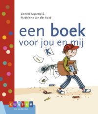 Leren lezen AVI start - een boek voor jou en mij - Lieneke Dijkzeul, Madeleine van der Raad