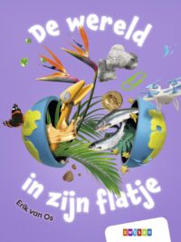 De wereld in zijn flatje - Erik van Os, Wouter Pasman