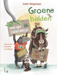 Groene helden van het dierenrijk - Lotte Stegeman