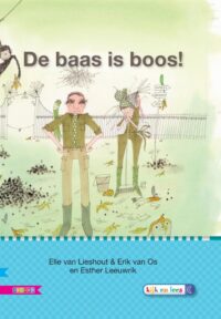 Veilig leren lezen - De baas is boos AVI M4 - Elle van Lieshout, Erik van Os, Esther Leeuwrik
