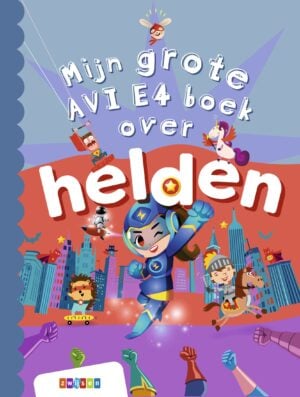 Mijn grote AVI E4 boek over helden - 