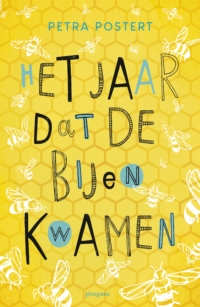 Het jaar dat de bijen kwamen - Petra Postert