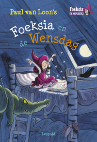 Foeksia en de Wensdag - Paul van Loon, Saskia Halfmouw