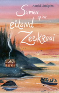 Samen op het eiland Zeekraai - Astrid Lindgren, Alice Hoogstad