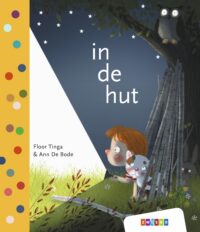 Leren lezen AVI start – in de hut - Floor Tinga, Ann de Bode