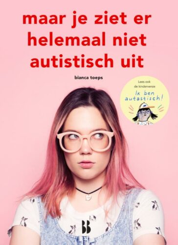 Maar je ziet er helemaal niet autistisch uit