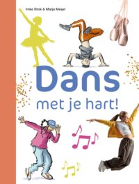 Dans met je hart! - Imke Brok, Marja Meijer