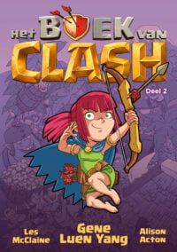 Het boek van CLASH – Deel 2 - Gene Luen Yang, Les McClaine, Alison Acton