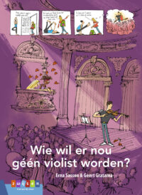 Leesserie Estafette - Wie wil er nou géén violist worden? - Erna Sassen, Geert Gratama