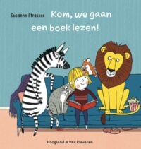 Kom, we gaan een boek lezen! - Susanne Strasser