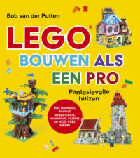 LEGO bouwen als een pro - Bob van der Putten