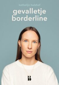 Gevalletje borderline - Kathelijn Hulshof