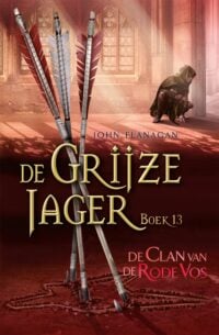 De Grijze Jager - De Brandende Brug - John Flanagan