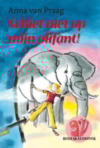 Schiet niet op mijn olifant! - Els van Egeraat
