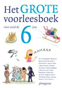 Het grote voorleesboek voor rond de 6 jaar - Diverse auteurs