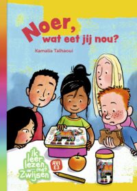 Ik leer lezen met Zwijsen – Noer, wat eet jij nou? - Kamalia Talhaoui, Natascha Stenvert