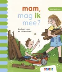 mam, mag ik mee? - Paul van Loon, Silvie Buenen
