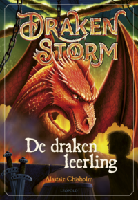 Drakenstorm 1 – De drakenleerling - Alastair Chisholm, Daniëlle Futselaar