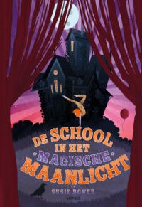De school in het magische maanlicht - Susie Bower
