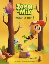 Zoem & Mik – Zoem & Mik waar is mik? - Lot Olsen, Job van Gelder
