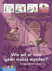 Leesserie Estafette - Wie wil er nou géén violist worden? - Erna Sassen, Geert Gratama
