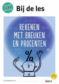 Rekenen met breuken en procenten groep 7/8 – leerjaar 5/6 - 
