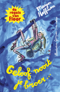 Geloof nooit je broer – De regels van Floor - Marjon Hoffman, Georgien Overwater