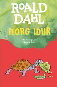 Ieorg Idur – Kinderboekenweekeditie 2025 - Roald Dahl, Quentin Blake